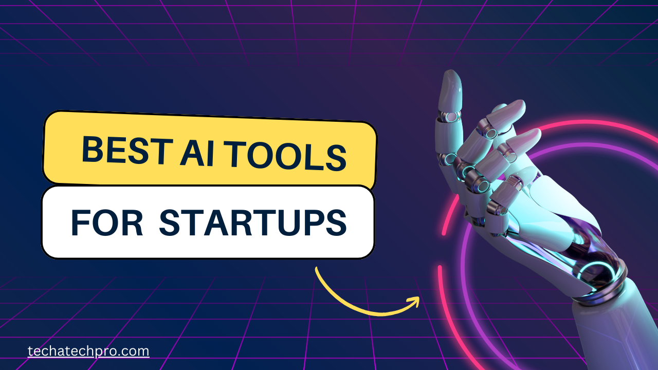 techatechpro.com best tools for startups