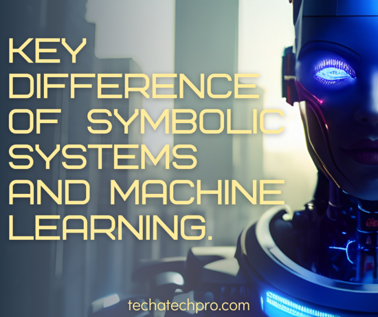 key difference of symbolic systems and machine learning.