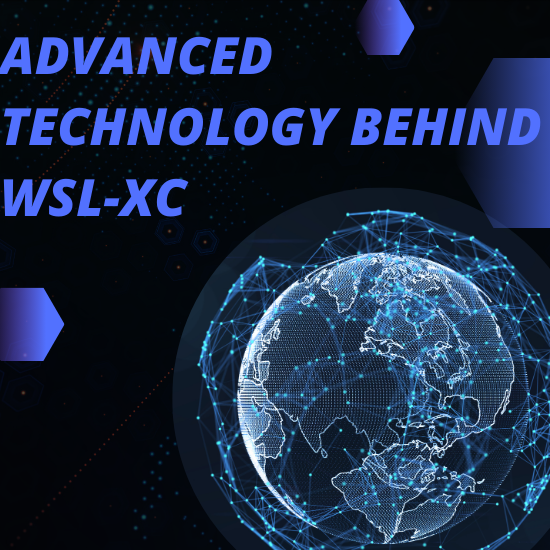 Advanced Technology Behind WSL-XC