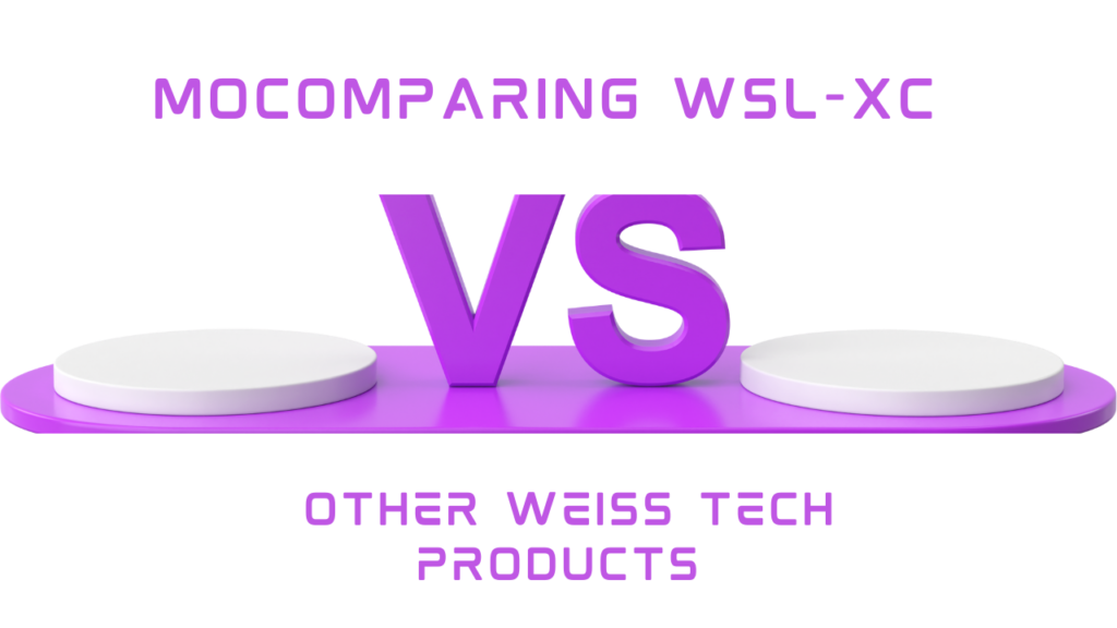 Comparing WSL-XC with Other Weiss Tech ProductsWeiss Tech WSL-XC.