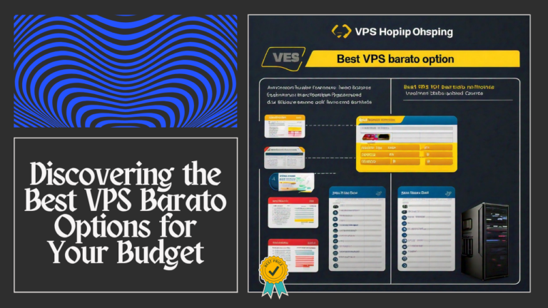 Discovering the Best VPS Barato Options for Your Budget